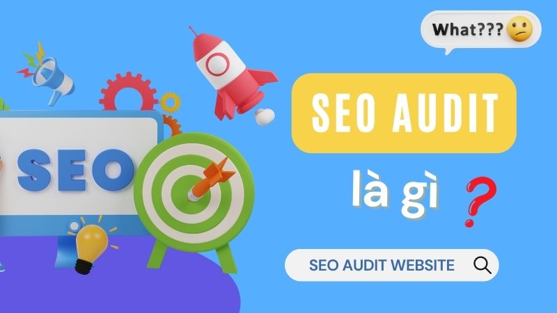 SEO Audit là gì